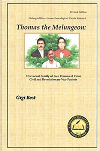 Book Cover Thomas the Melungeon: His Locust Family of Free Persons of Color Civil and Revolutionary War Patriots

 by Gigi Best