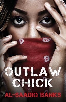 Book Cover Image of Outlaw Chick by Al-Saadiq Banks