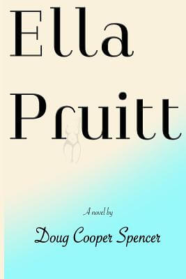 Book Cover Ella Pruitt by Doug Cooper Spencer