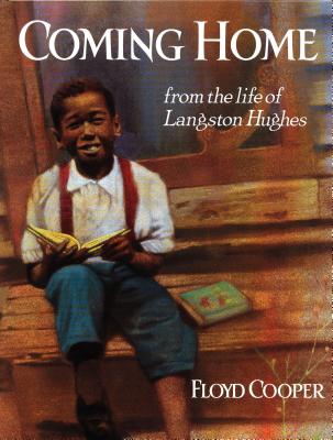 Book Cover Image of Coming Home: From the Life of Langston Hughes by Floyd Cooper