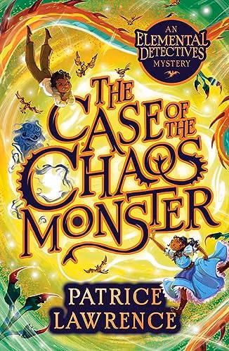 Cover: The Case of the Chaos Monster: An Elemental Detectives Adventure