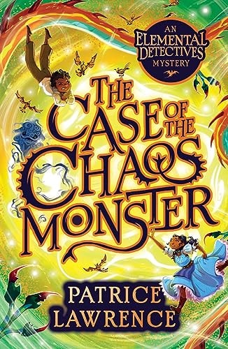The Case of the Chaos Monster: An Elemental Detectives Adventure