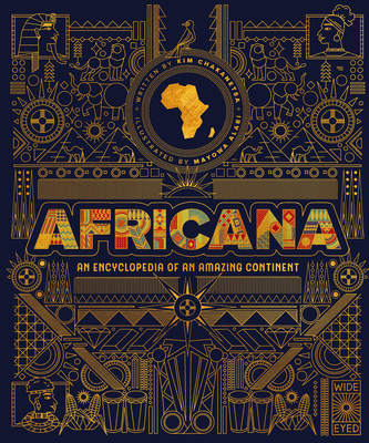 Click for more detail about Africana: An Encyclopedia of an Amazing Continent by Kim Chakanetsa