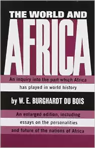 Book cover of The World and Africa by W.E.B. Du Bois