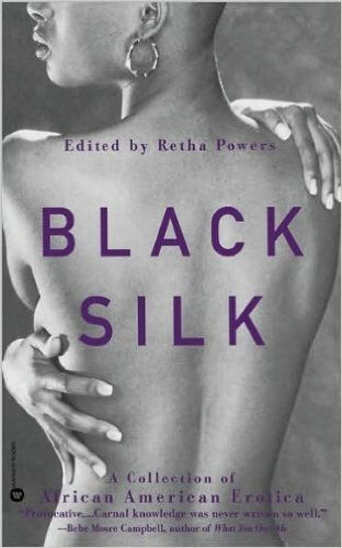 Book Cover Image of Black Silk (A Collection Of African American Erotica) by Retha Powers