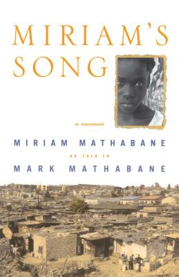 Book Cover Miriam’s Song: A Memoir by Mark Mathabane