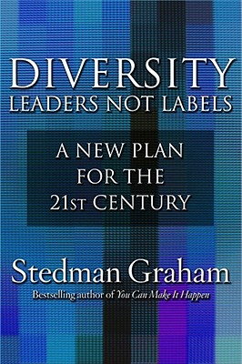 Book Cover Diversity: Leaders Not Labels: A New Plan for a the 21st Century by Stedman Graham