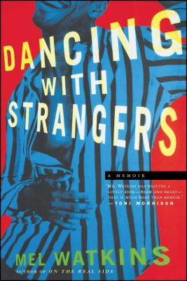 Book Cover Dancing with Strangers: A Memoir by Mel Watkins