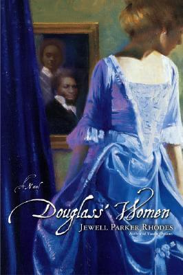 Book cover of Douglass’ Women: A Novel by Jewell Parker Rhodes