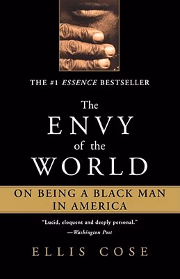 The Envy Of The World: On Being A Black Man In America
