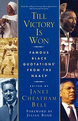 Book Cover Till Victory Is Won: Famous Black Quotations from the NAACP by Janet Cheatham Bell