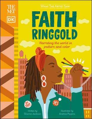 Book Cover The Met Faith Ringgold: Narrating the World in Pattern and Color by Sharna Jackson