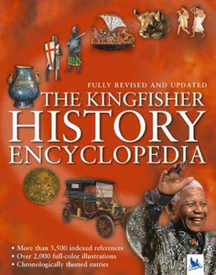 Cover: The Kingfisher History Encyclopedia (Kingfisher Encyclopedias)