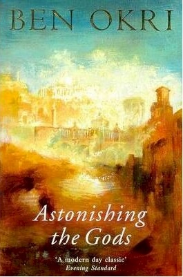 Book Cover Astonishing The Gods by Ben Okri