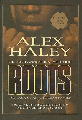 Book Cover Image of Roots: The Saga Of An American Family by Alex Haley