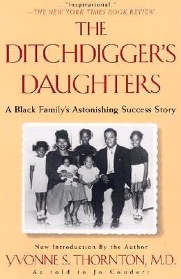 The Ditchdigger’s Daughters: A Black Family’s Astonishing Success Story