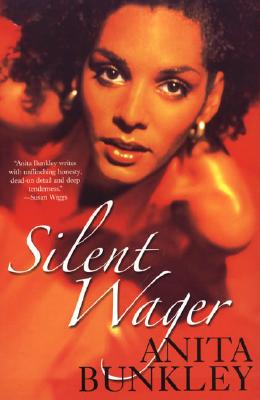 Book Cover Image of Silent Wager by Anita Bunkley