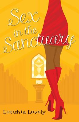 Book Cover Sex in the Sanctuary by Lutishia Lovely