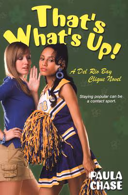 That’s What’s Up!: A Del Rio Bay Clique Novel