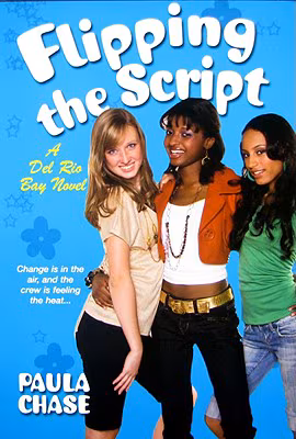 Flipping the Script (Del Rio Bay Novels)