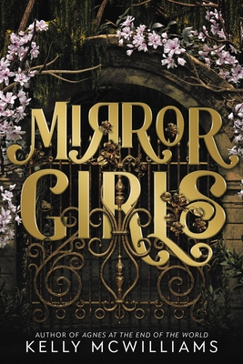 Book Cover Image of Mirror Girls by Kelly McWilliams