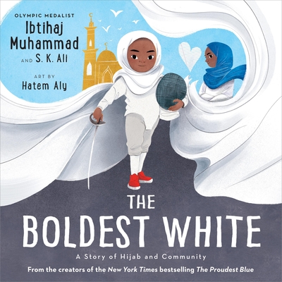 Book Cover Image of The Boldest White: A Story of Hijab and Community by Ibtihaj Muhammad