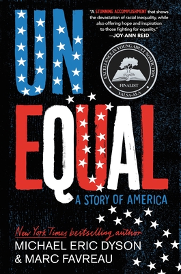 Book Cover Unequal: A Story of America by Michael Eric Dyson and Marc Favreau