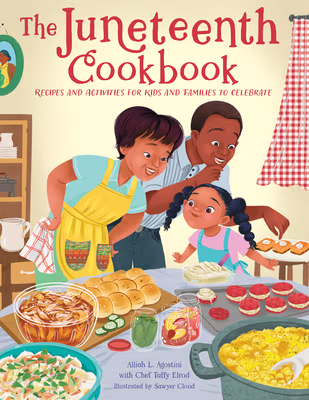 Cover: The Juneteenth Cookbook: Recipes and Activities for Kids and Families to Celebrate