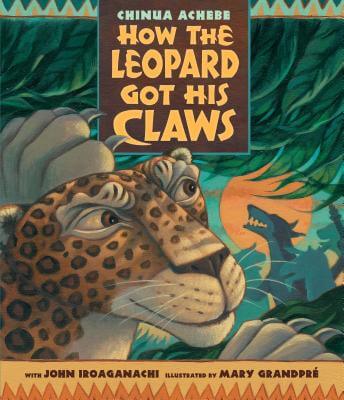 Book Cover Image of How the Leopard Got His Claws by Chinua Achebe