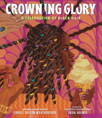 Book Cover Crowning Glory: A Celebration of Black Hair by Carole Boston Weatherford