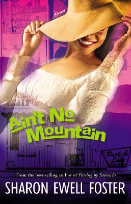 Book Cover Image of Ain’t No Mountain by Sharon Ewell Foster