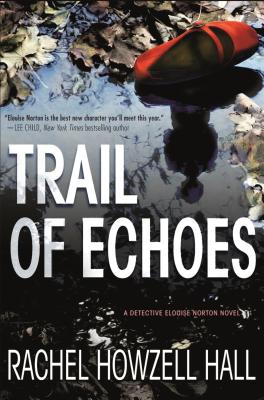 Click for more detail about Trail of Echoes by Rachel Howzell Hall