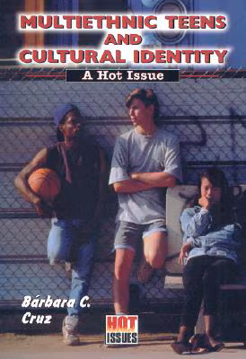 Cover art for Multiethnic Teens and Cultural Identity (Hot Issues)