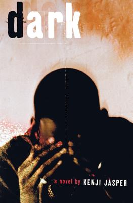 Book Cover Dark: A Novel by Kenji Jasper