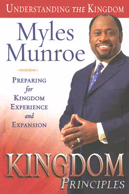Cover: Kingdom Principles: Preparing for Kingdom Experience and Expansion