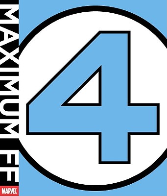 Book Cover Image of Maximum Fantastic Four by Stan Lee and Walter Mosley