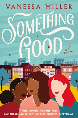 Book Cover Image of Something Good by Vanessa Miller