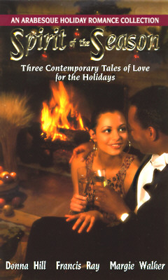 Book Cover Image of Spirit of the Season by Donna Hill, Francis Ray, Margie Walker