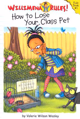 Willimena Rules!: How to Lose Your Class Pet - Book #1 (Willimena Rules! (PB)) (No. 1)