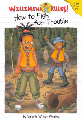 Willimena Rules! Rule Book #2: How to Fish for Trouble (No. 2)