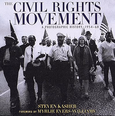 The Civil Rights Movement: A Photographic History, 1954-68