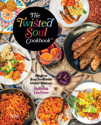 Cover art for Twisted Soul Cookbook: Modern Soul Food with Global Flavors