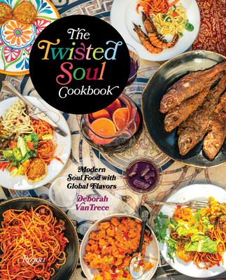 Click for more detail about Twisted Soul Cookbook: Modern Soul Food with Global Flavors by Deborah Vantrece