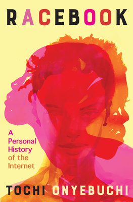 Book Cover Racebook: A Personal History of the Internet by Tochi Onyebuchi