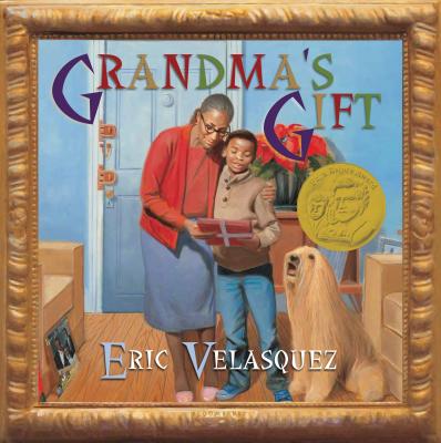 Book Cover Image of Grandma’s Gift by Eric Velasquez
