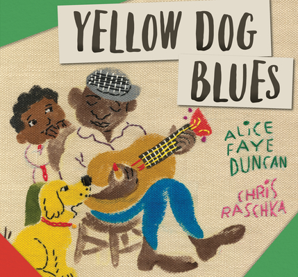 Book Cover Image of Yellow Dog Blues by Alice Faye Duncan
