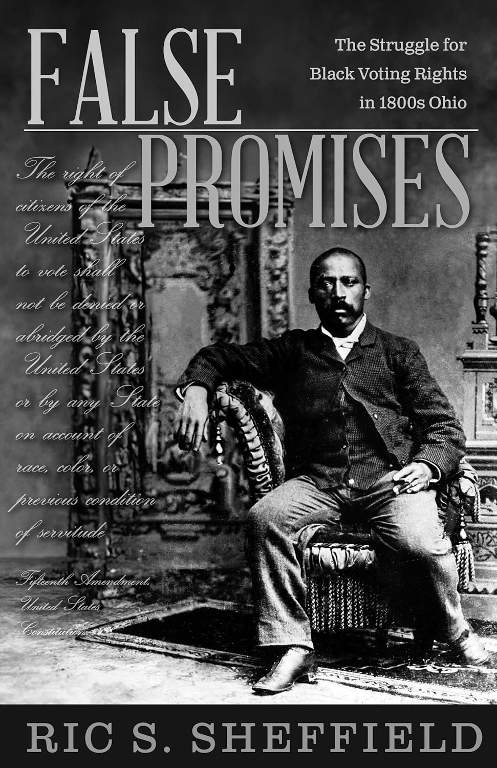 book cover False Promises: The Struggle for Black Voting Rights in 1800s Ohio by Ric S. Sheffield