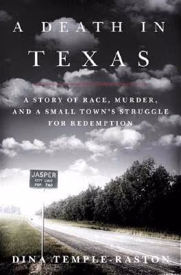 Cover of A Death in Texas: A Story of Race, Murder and a Small Town’s Struggle for Redemption