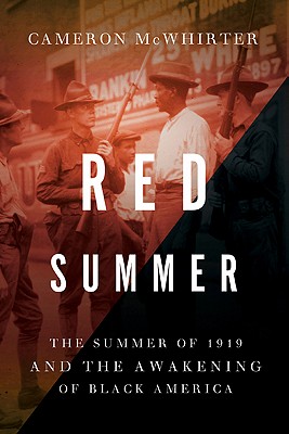 Click to go to detail page for Red Summer: The Summer of 1919 and the Awakening of Black America