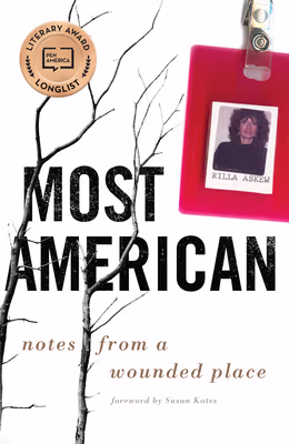 Cover: Most American: Notes from a Wounded Place